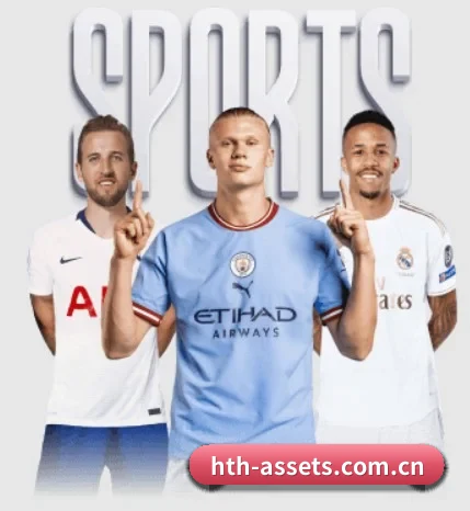 五大体育板块覆盖,从比分到直播全覆盖 | HTH